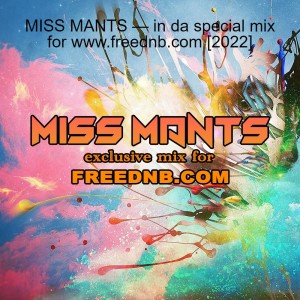 MISS MANTS — in da special mix for www.freednb.com [2022]