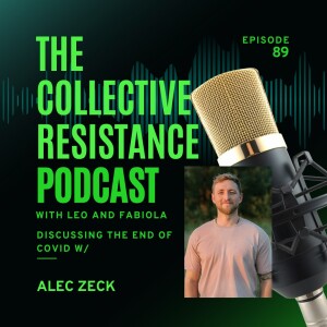 Discussing The End of Covid w/ Alec Zeck