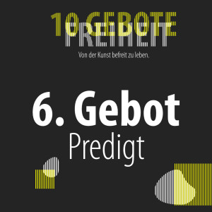 6. Gebot - Predigt