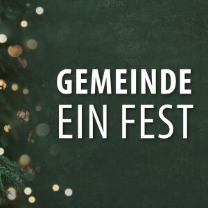 Gemeinde - EIN FEST | Predigt