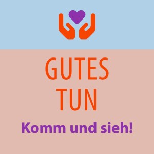 GUTES TUN - zu Jesus einladen | Predigt