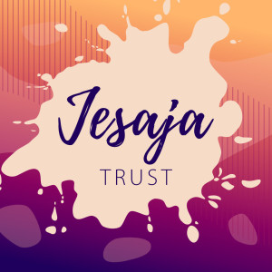 TRUST - Jesaja