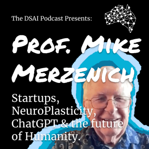 Prof. Mike Merzenich on ChatGPT, Neuroplasticity, Startups & the future of Humanity