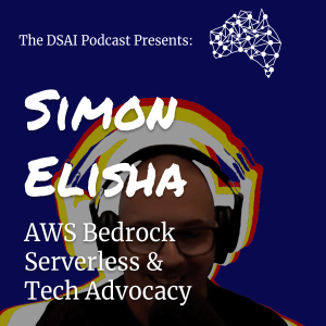 Simon Elisha on AWS Bedrock, Serverless & Tech Advocacy