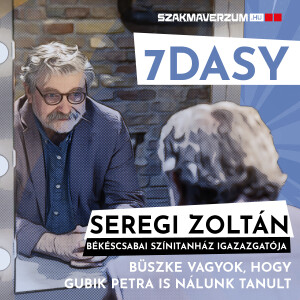 Milyen a jó színész, kiknek való a színházi pálya? Milyen színházban dolgozni? | 7Dasy- Seres Zoltán