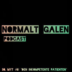 30. Myt #6: ”Den inkompetente patienten”