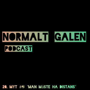 20. Myt #4: ”Man måste ha distans”