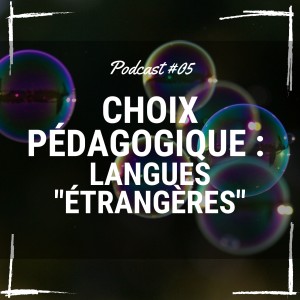 05 Langue étrangère : un choix pédagogique