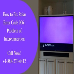 How to Fix Roku Error Code 006 - Step-by-Step Guide