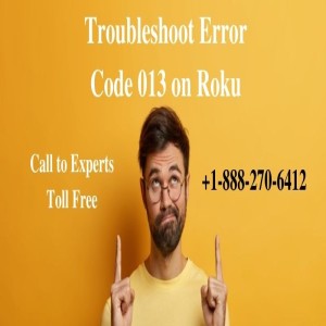 Troubleshoot Error Code 013 On Roku - Smart TV Activation