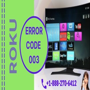 Unlimited Guide to Fix Error Code 003 on Roku