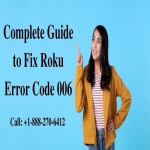 Best Guide to Fix Roku Error Code 006