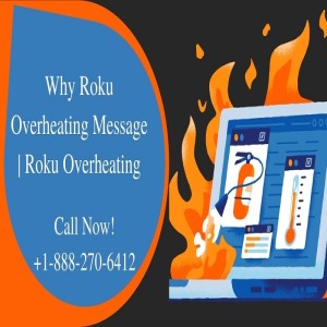 Simple Steps To Fix Roku Device Overheating Message