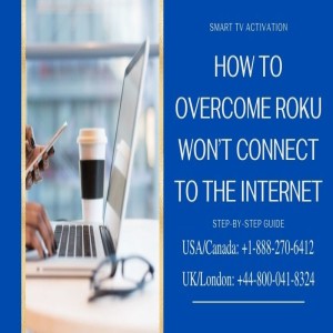 Roku Won't Connect To The Internet With Complete Guide