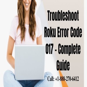 Troubleshoot Error Code 017 On Roku - Easy Steps