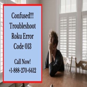 How to Fix Roku Error Code 013 - Fix Error