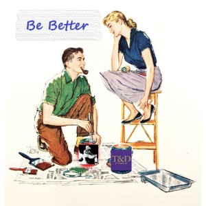 Be Better: Episode #14