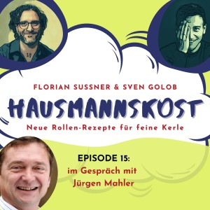 Episode 015: im Gespräch mit dem Traumatherapeuten Jürgen Mahler