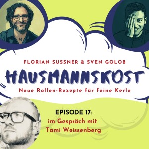 Episode 017: im Gespräch mit Tami Weissenberg über Gewalterfahrungen als Mann*