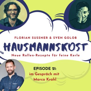 Episode 021: im Gespräch mit Marco Krahl, Chefredakteur Men’s Health Dad