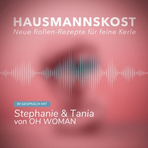 Episode 32: im Gespräch mit Stephanie & Tania von OH WOMAN