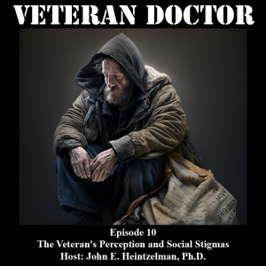 Veteran Doctor - Episode10 - The Veteran’s Perception and Social Stigmas