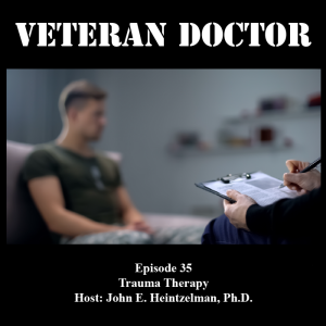 Veteran Doctor - Episode 35 - Trauma Therapy
