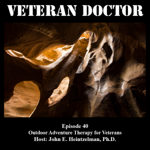 Veteran Doctor - Episode 40 - Outdoor Adventure Therapy