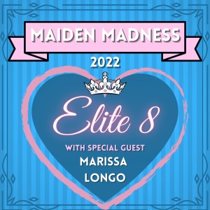 Maiden Madness 2022 : Elite 8