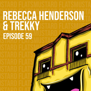 Ep59 Rebecca Henderson & Brendan Trekky Johnston