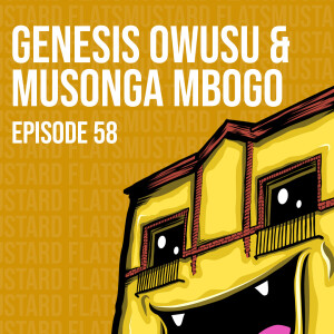 Ep58 Genesis Owusu & Musonga Mbogo