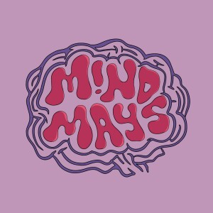 Mind Mays | Brand New Podcast Coming to Mustard Flats
