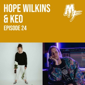 EP24 Hope Wilkins & Keo