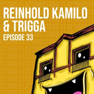 EP33 Reinhold Kamilo & TRiGGA
