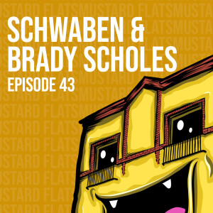 Ep43 Schwaben & Brady Scholes