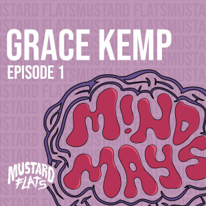 EP1 Grace Kemp | Mind Mays