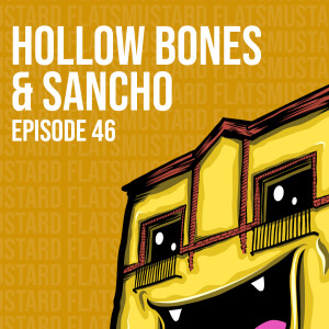 Ep46 Hollow Bones & Sancho