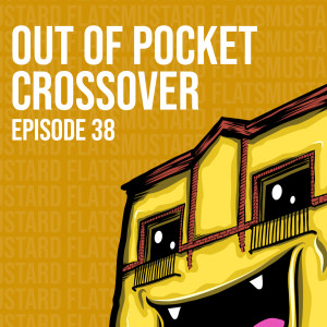Ep38 Out Of Pocket Crossover Ep