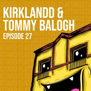 EP27 Kirklandd & Tommy Balogh