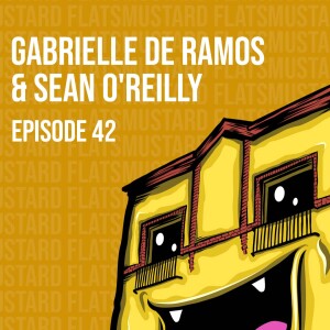 Ep42 Gabrielle De Ramos & Sean O’Reilly
