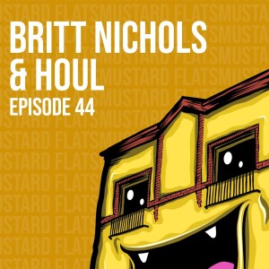 Ep 44 Houl & Britt Nichols