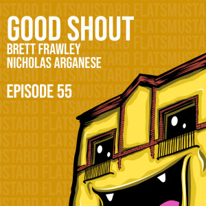 Ep55 Good Shout