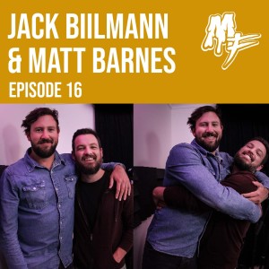 EP16 Jack Biilmann & Matt Barnes