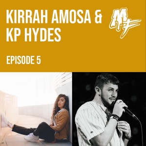 EP5 Kirrah Amosa & KP Hydes