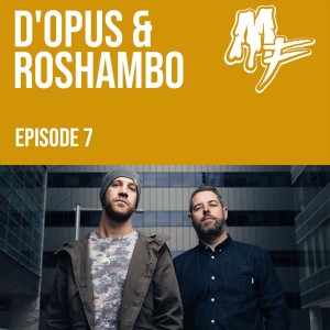 EP7 D'Opus & Roshambo