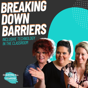 SXSW EDU Special: Breaking Down Barriers: Inclusive Technology in the Classroom