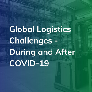 Global Logistics challenges - During and after COVID-19