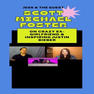 Episode #14- Scott Michael Foster (You, Crazy Ex-Girlfriend, Greek)