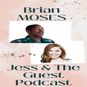 Episode #36 -Comedian Brian Moses