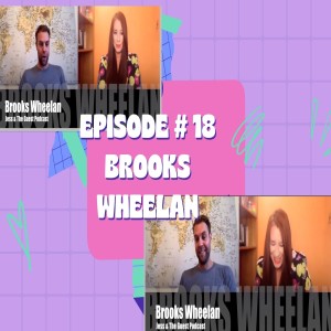 Episode #18- Brooks Wheelan (SNL,Comedy Central, Entry Level)